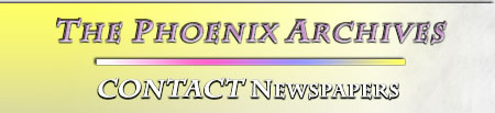 The Phoenix Archives -- CONTACT Newspapers