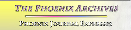 The Phoenix Archives -- Phoenix Journal Expresses