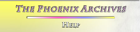The Phoenix Archives -- Help